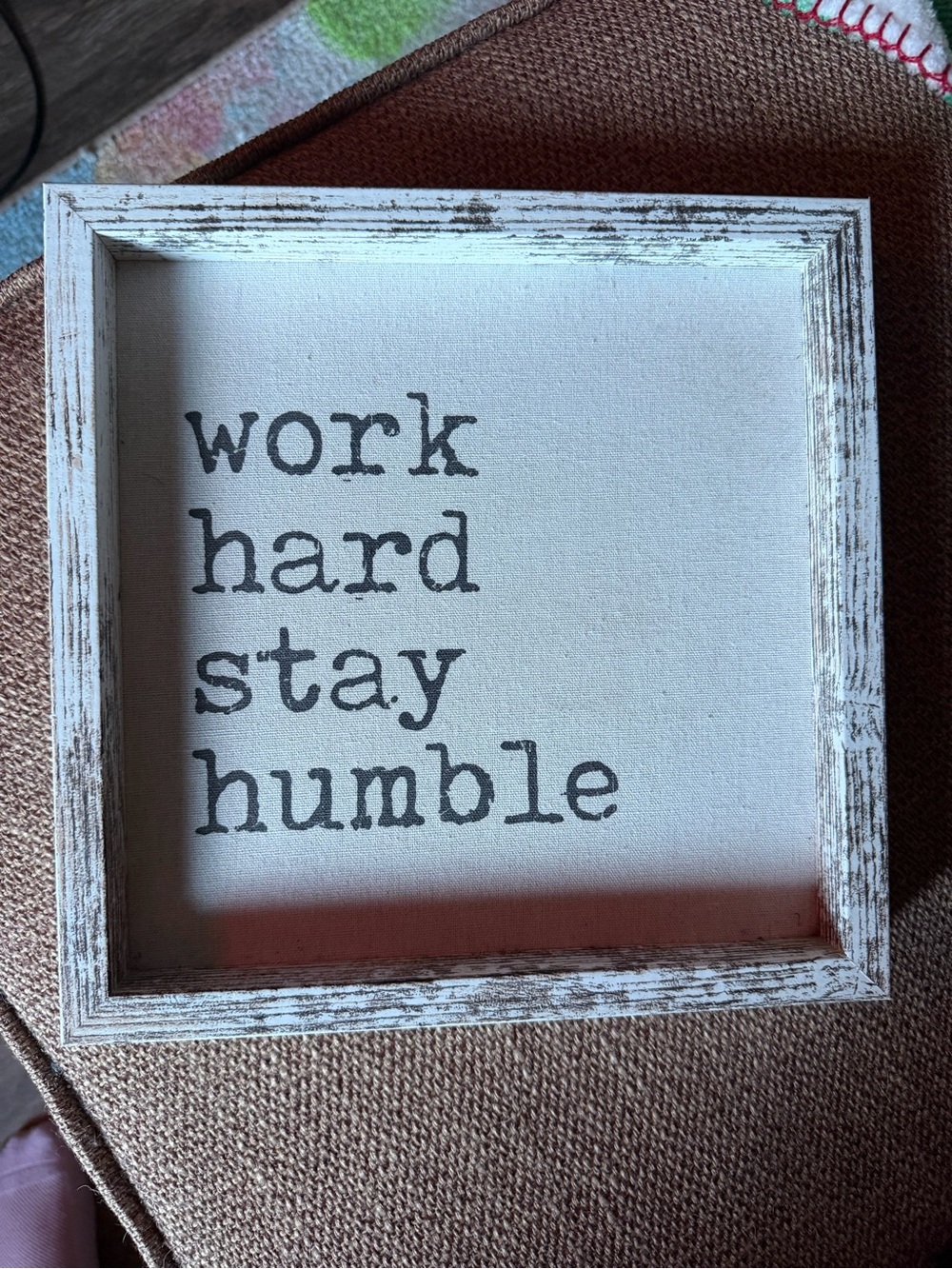 Work Hard Stay Humble Framed Wall Art - White Rustic